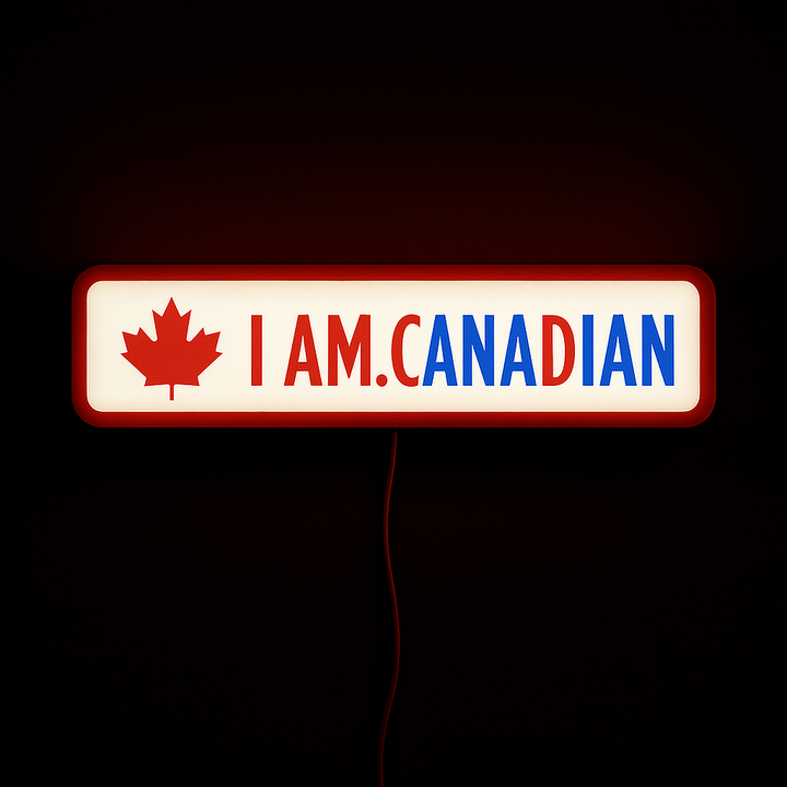 I AM CANADIAN LED Sign